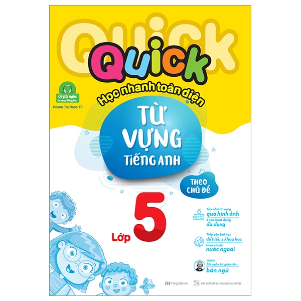 quick quick học nhanh toàn diện từ vựng tiếng anh theo chủ đề lớp 5 (tái bản)