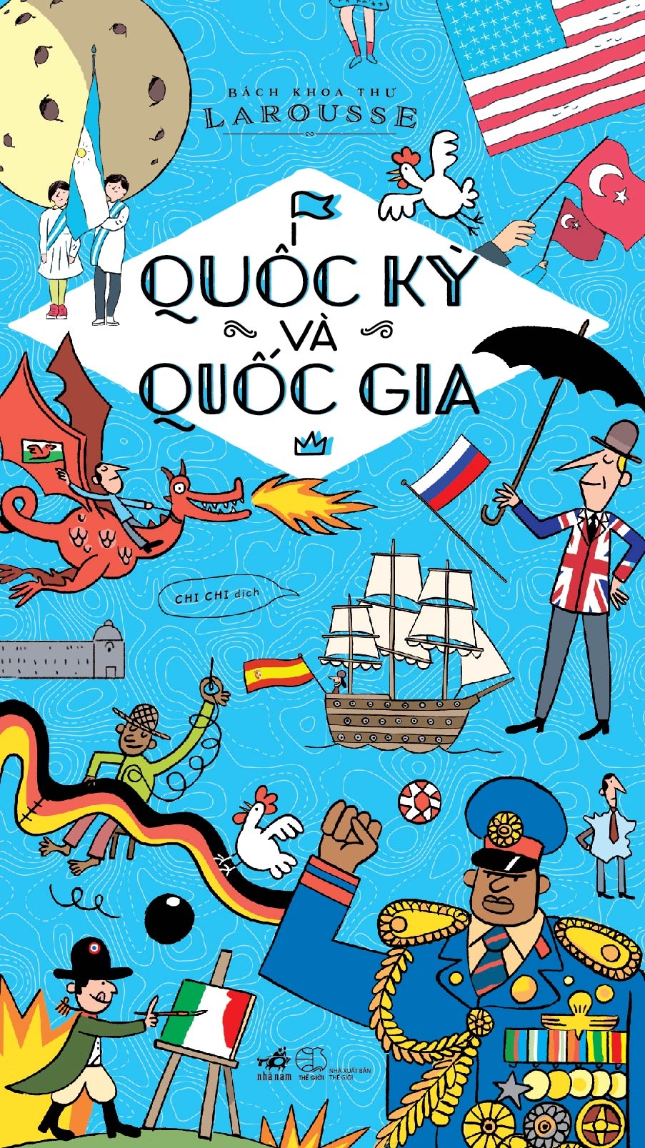 quốc kỳ và quốc gia - bách khoa thư larousse (tái bản 2020) - Ảnh 2
