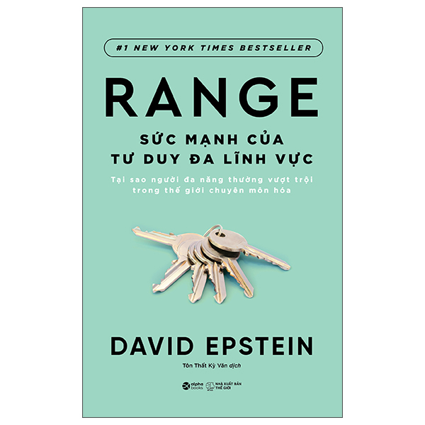 Range - Sức Mạnh Của Tư Duy Đa Lĩnh Vực - Tại Sao Người Đa Năng Thường Vượt Trội Trong Thế Giới Chuyên Môn Hóa?