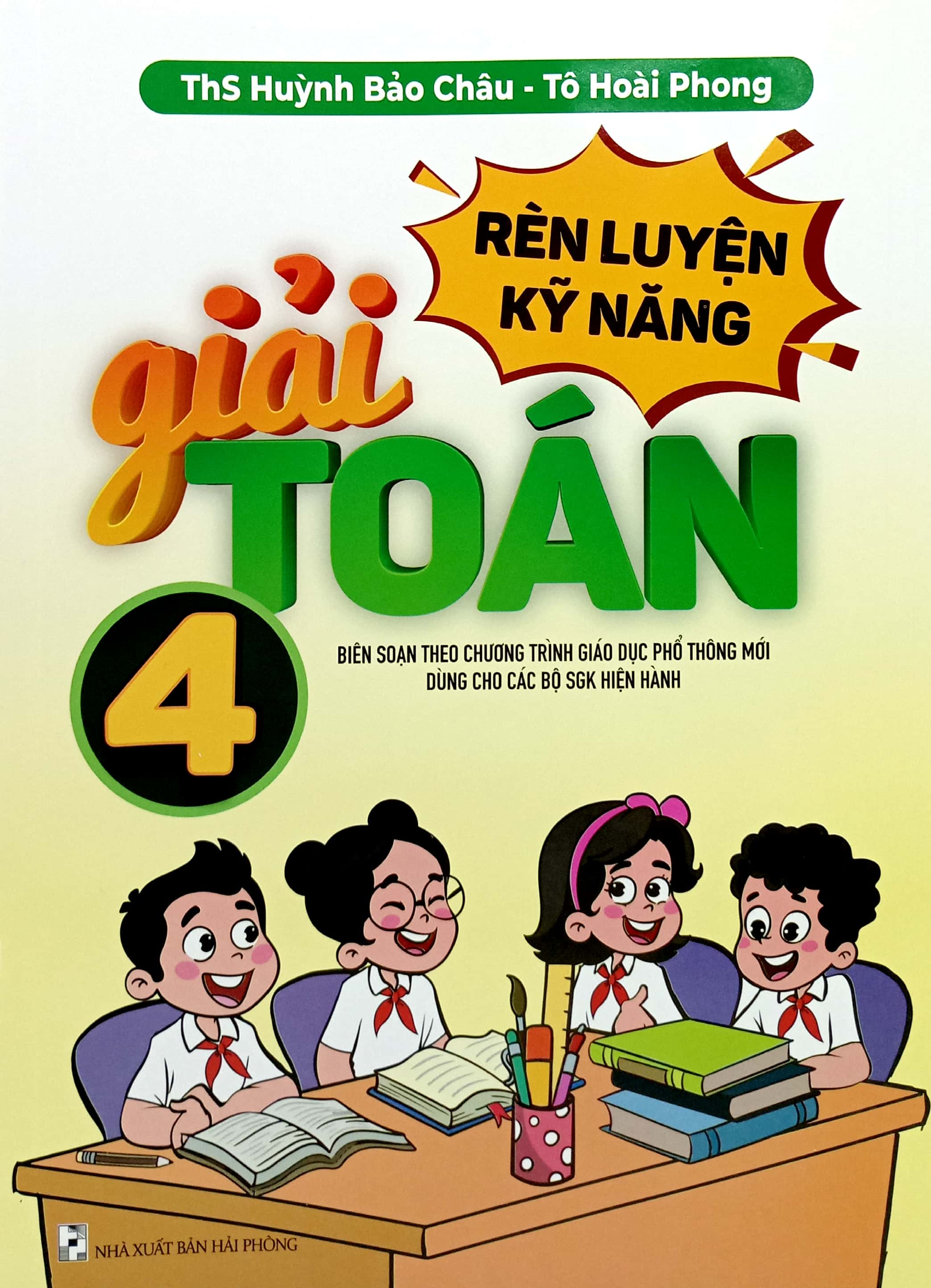 rèn luyện kỹ năng giải toán 4 (biên soạn theo chương trình giáo dục phổ thông mới dùng chung cho các bộ sgk hiện hành) - Ảnh 2