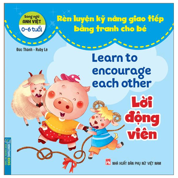 rèn luyện kỹ năng giao tiếp bằng tranh cho bé - lời động viên (song ngữ anh - việt)