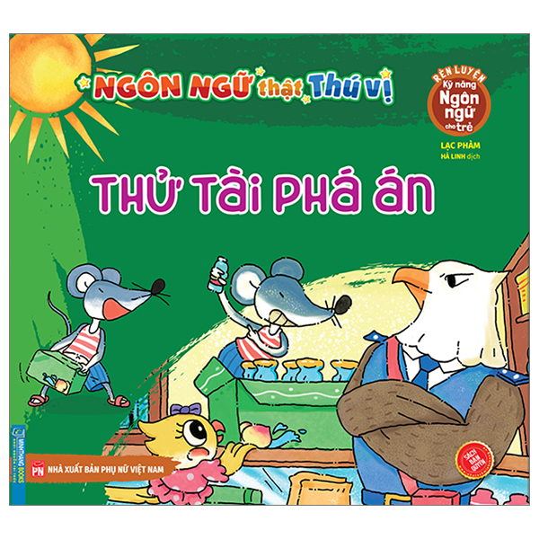 rèn luyện kỹ năng ngôn ngữ cho trẻ - ngôn ngữ thật thú vị - thử tài phá án