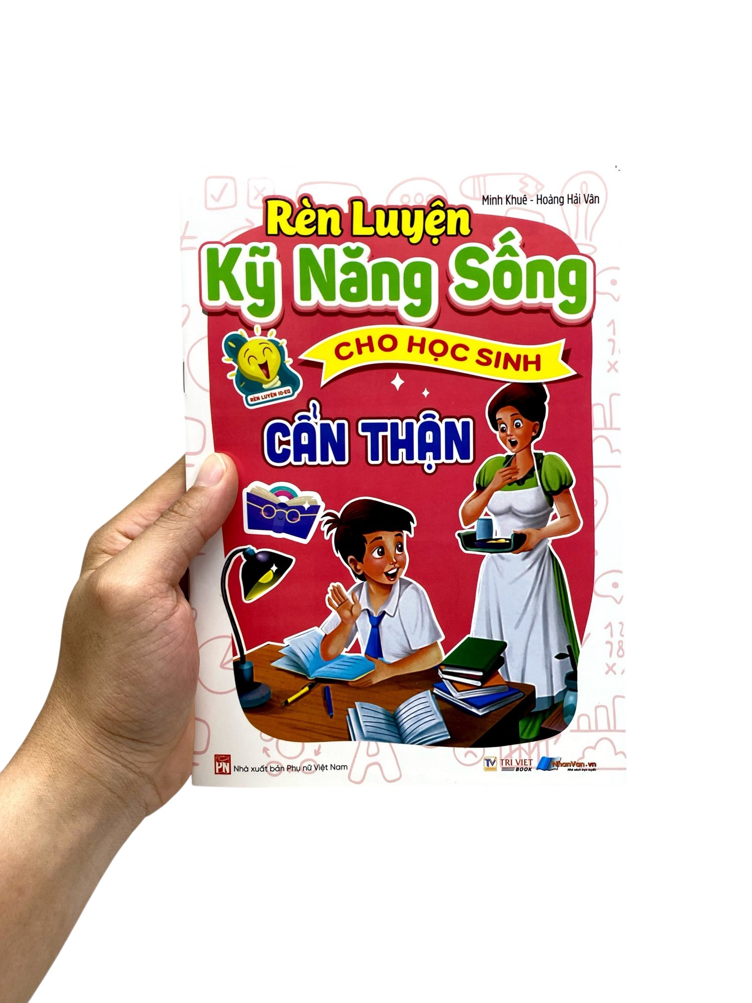 Rèn Luyện Kỹ Năng Sống Cho Học Sinh - Cẩn Thận - Ảnh 7