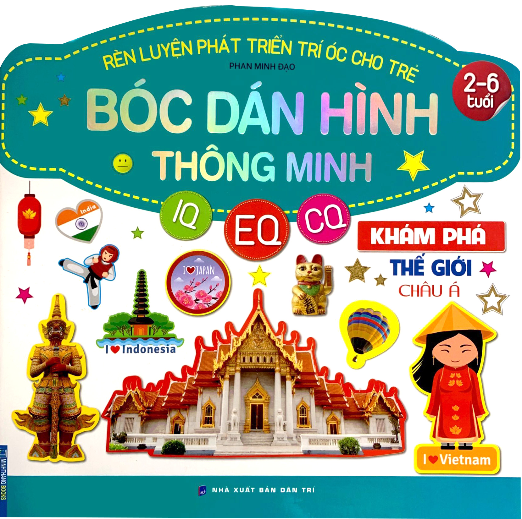 rèn luyện phát triển trí óc cho trẻ - bóc dán hình thông minh iq - eq - cq: khám phá thế giới châu á (2-6 tuổi) - Ảnh 2