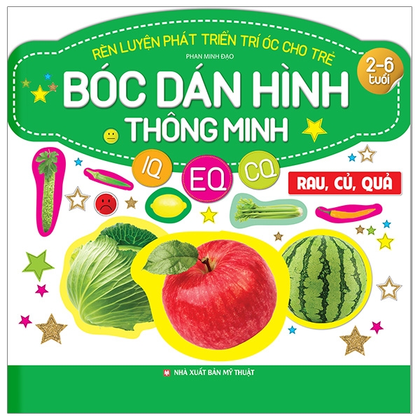 rèn luyện phát triển trí óc cho trẻ - bóc dán hình thông minh iq-eq-cq - rau, củ, quả (dành cho trẻ từ 2-6 tuổi) (tái bản 2023) - Ảnh 2