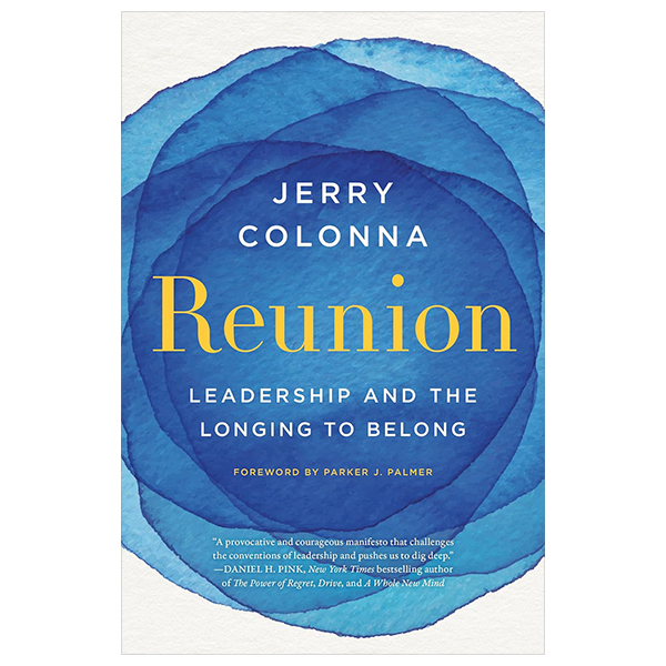 reunion - leadership and the longing to belong