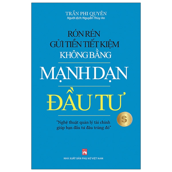 rón rén gửi tiền tiết kiệm không bằng mạnh dạn đầu tư