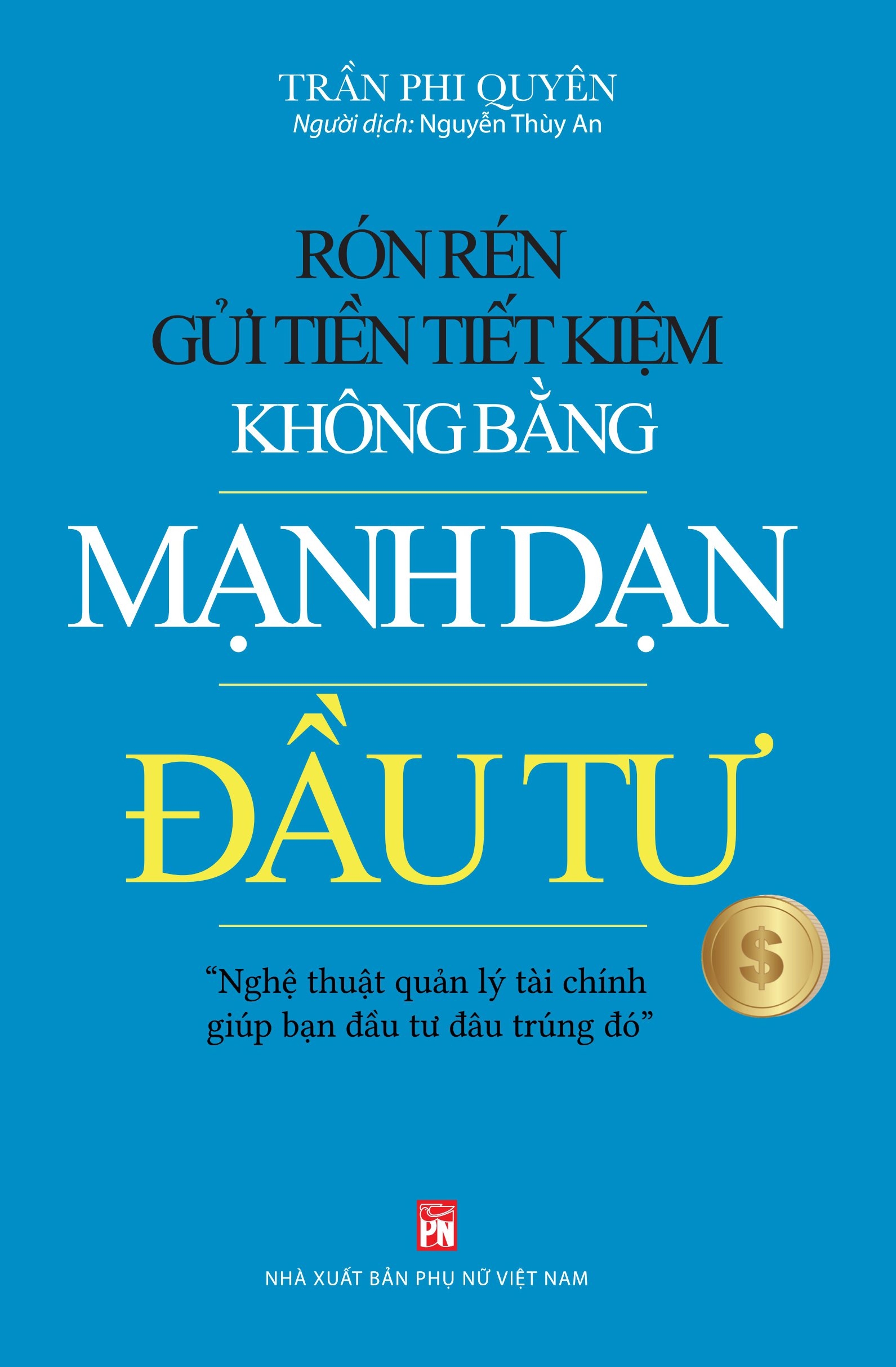 rón rén gửi tiền tiết kiệm không bằng mạnh dạn đầu tư - Ảnh 2