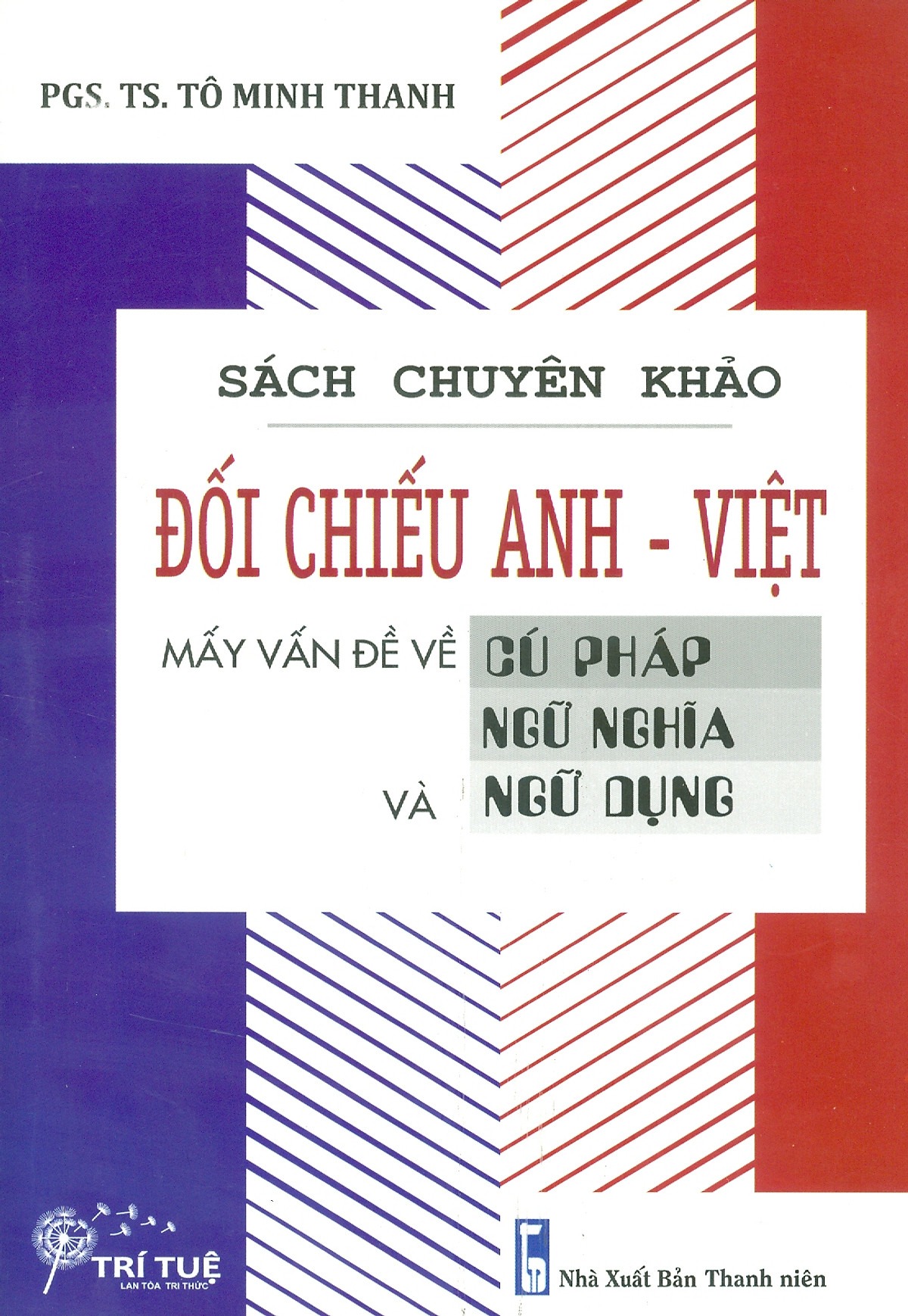 sách chuyên khảo - đối chiếu anh-việt - mấy vấn đề về cú pháp-ngữ nghĩa và ngữ dụng - Ảnh 2