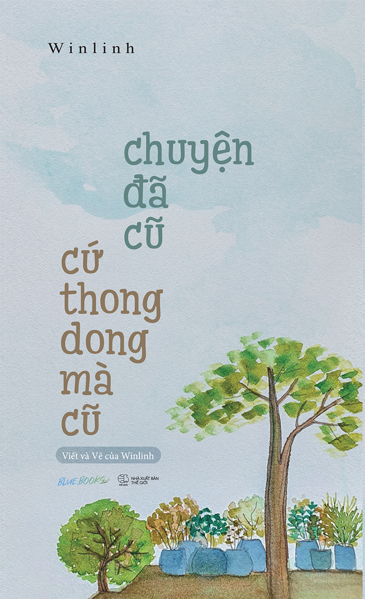 [Sách Đồng Giá 40K] Chuyện Đã Cũ Cứ Thong Dong Mà Cũ - Ảnh 2