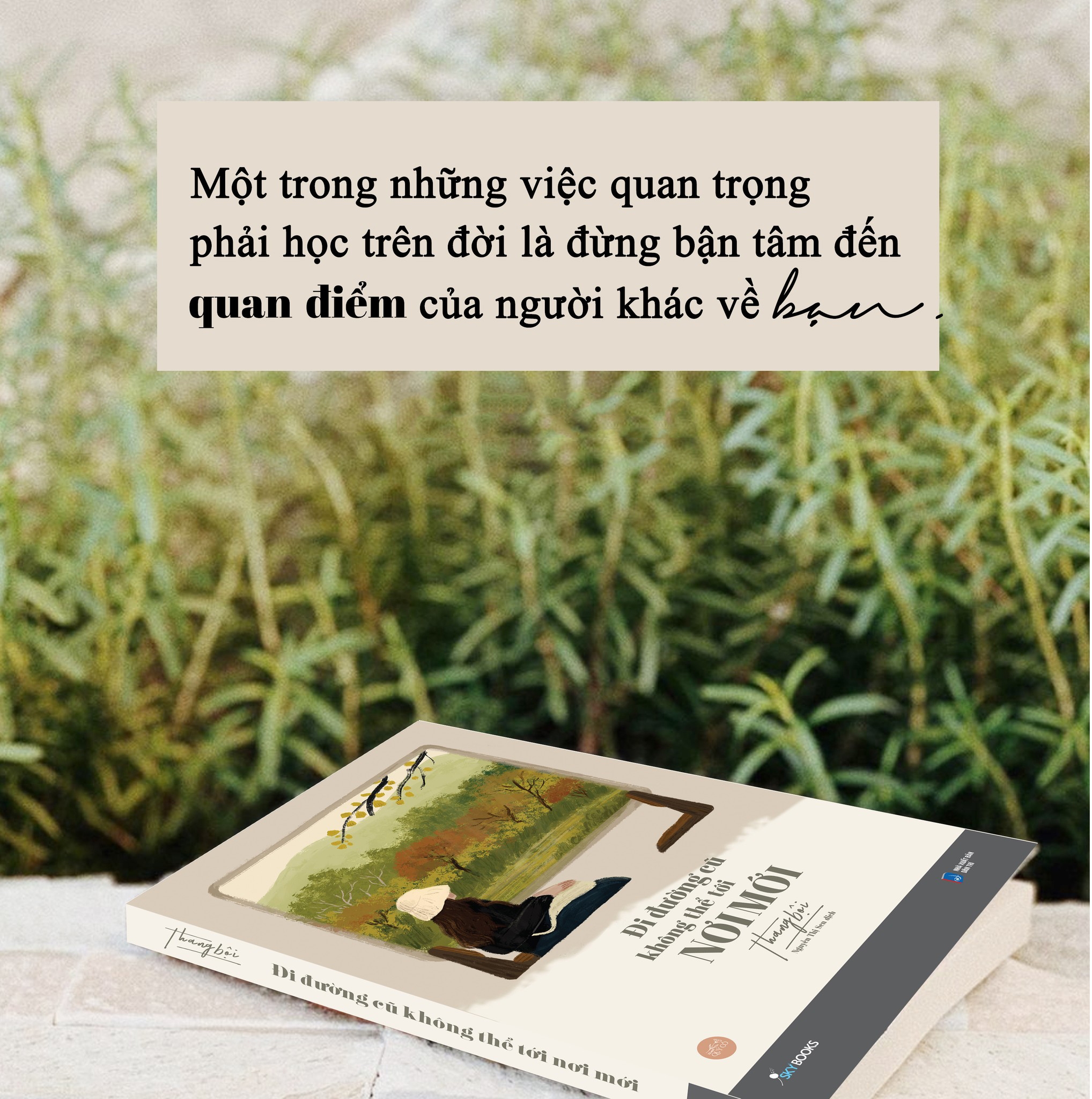[Sách Đồng Giá 40K] Đi Đường Cũ Không Thể Tới Nơi Mới - Ảnh 6