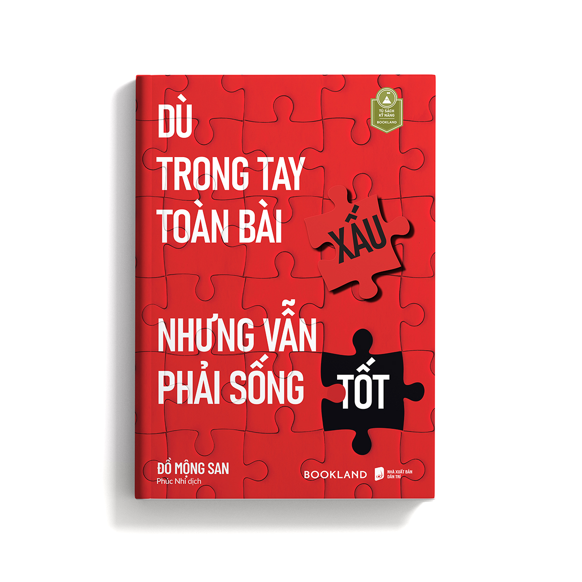 [Sách Đồng Giá 40K] Dù Trong Tay Toàn Bài Xấu Nhưng Vẫn Phải Sống Tốt - Ảnh 4