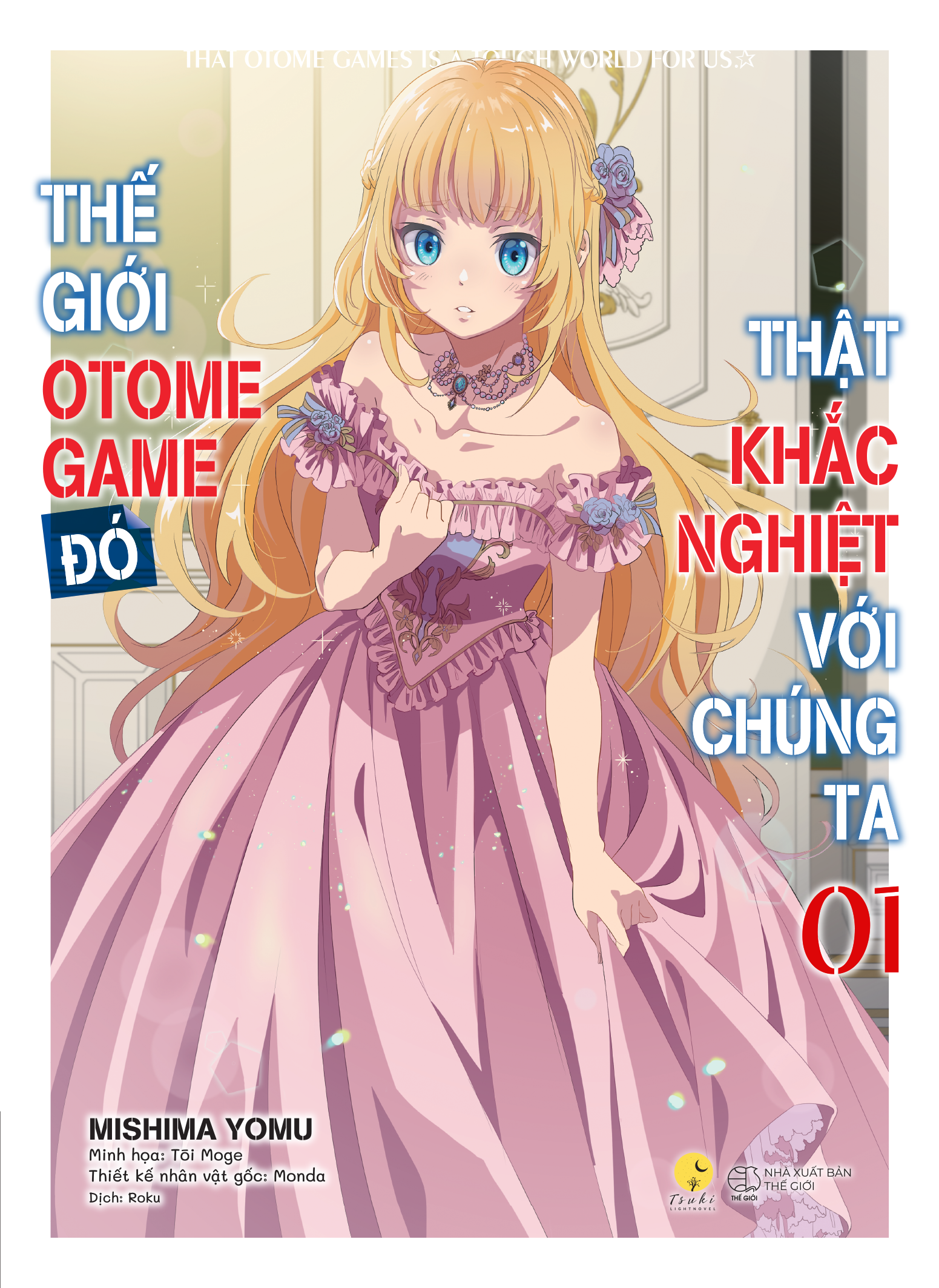 [Sách Đồng Giá 40K] Thế Giới Otome Game Đó Thật Khắc Nghiệt Với Chúng Ta - Tập 1 - Ảnh 2