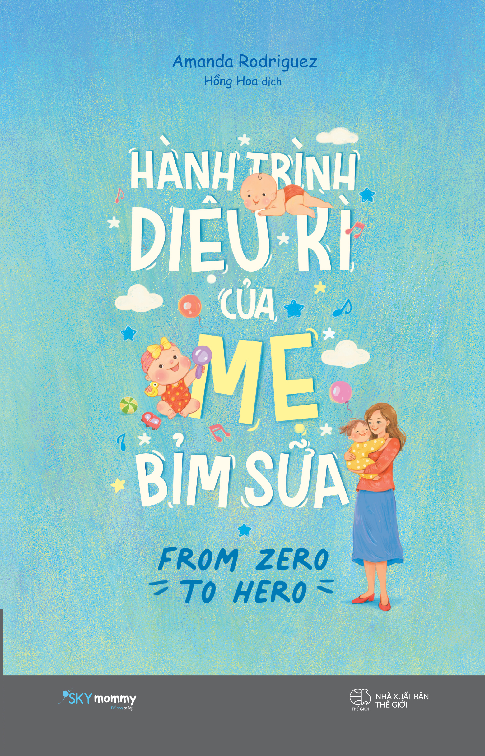[Sách Đồng Giá 50K] Hành Trình Diệu Kì Của Mẹ Bỉm Sữa - From Zero To Hero - Ảnh 2