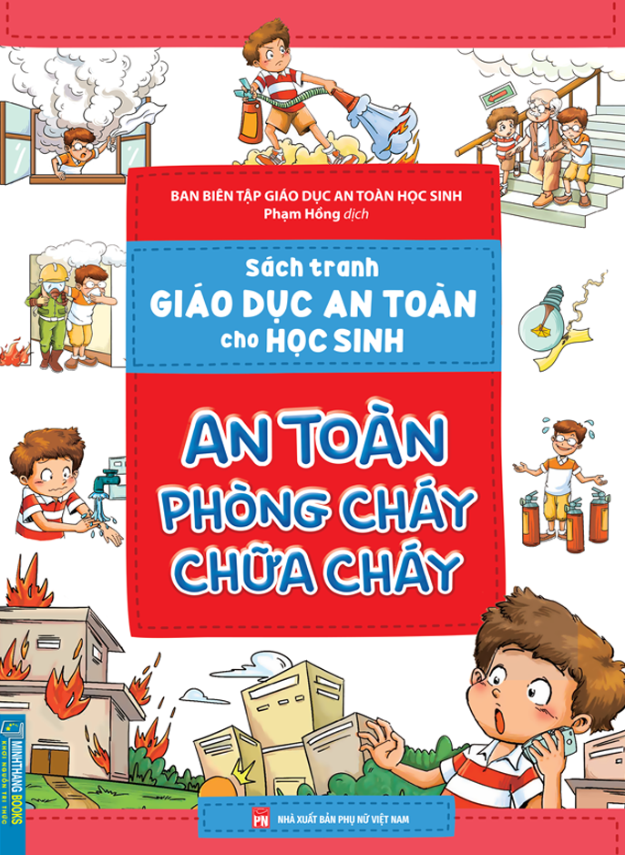 Sách Tranh Giáo Dục An Toàn Cho Học Sinh - An Toàn Phòng Cháy Chữa Cháy - Ảnh 3