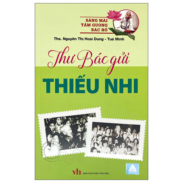 Sáng Mãi Tấm Gương Bác Hồ - Thư Bác Gửi Thiếu Nhi