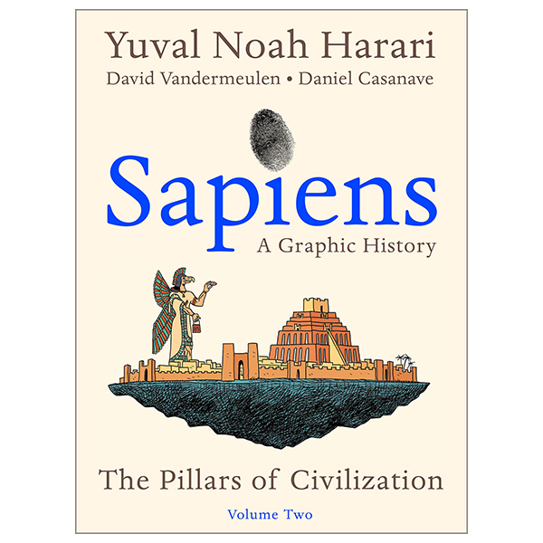 sapiens: a graphic history, volume 2: the pillars of civilization (paperback)