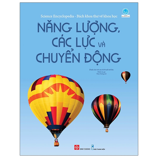 science encyclopedia - bách khoa thư về khoa học- năng lượng, các lực và chuyển động