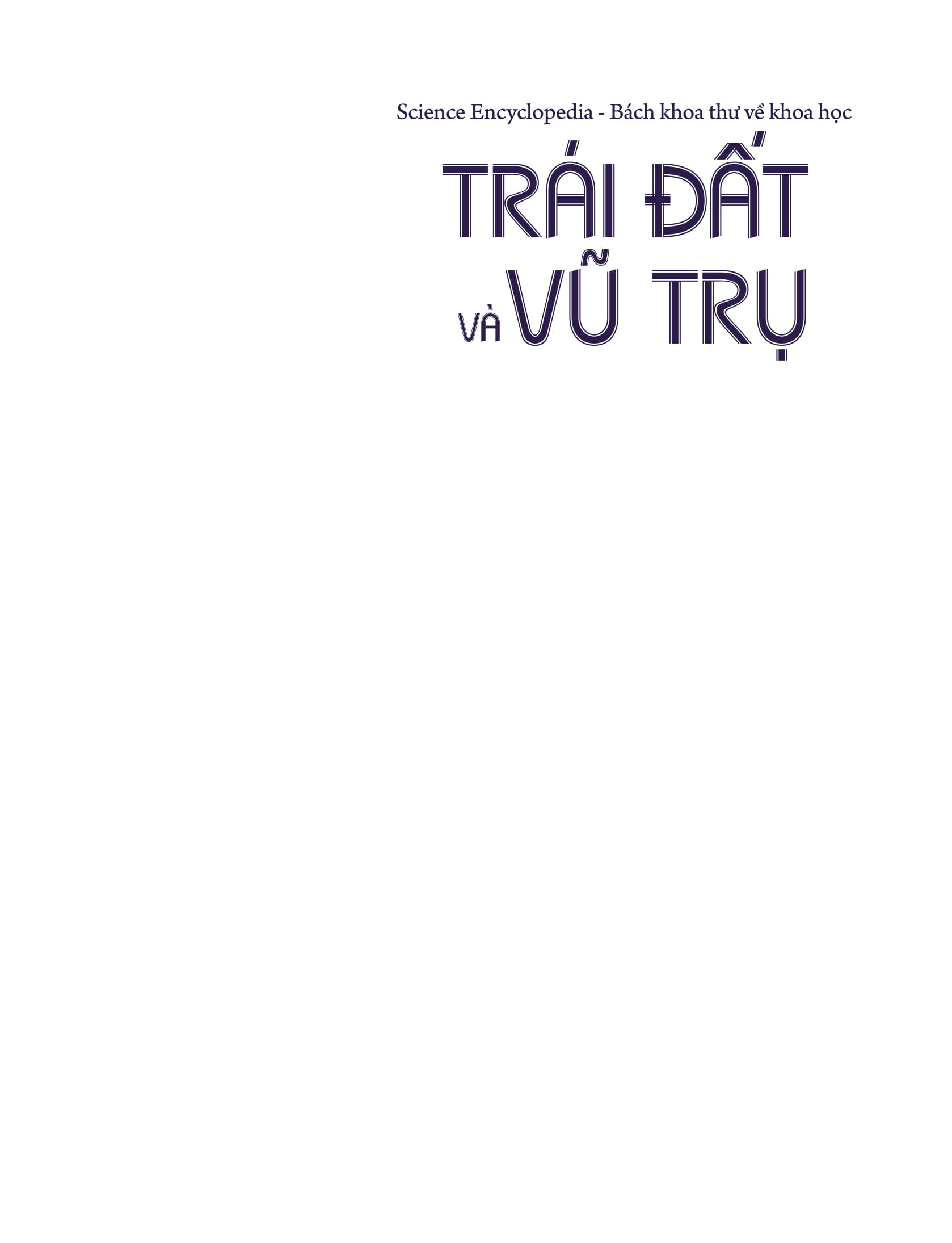 science encyclopedia - bách khoa thư về khoa học- trái đất và vũ trụ - Ảnh 4