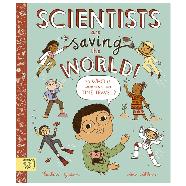 scientists are saving the world!