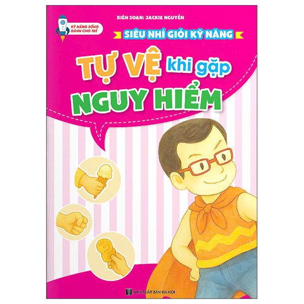 Sieu Nhi Gioi Ky Nang - Tu Ve Khi Gap Nguy Hiem