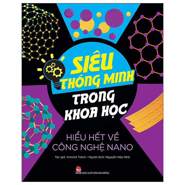 siêu thông minh trong khoa học - hiểu hết về công nghệ nano