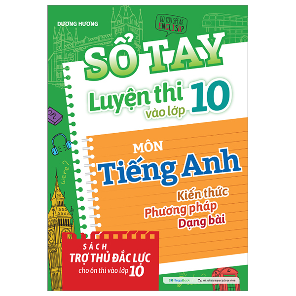 sổ tay luyện thi vào lớp 10 môn tiếng anh