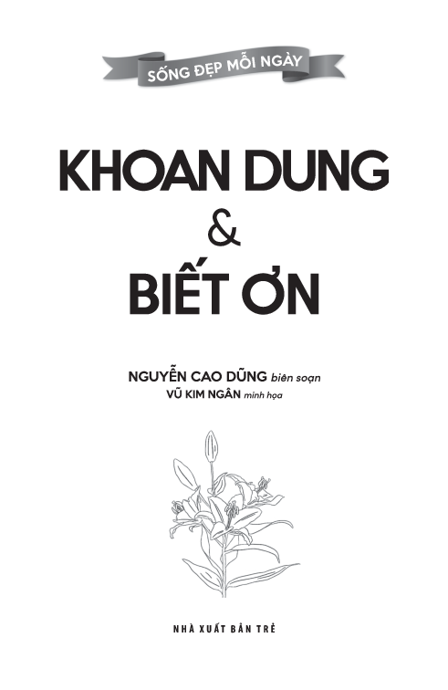 sống đẹp mỗi ngày - khoan dung và biết ơn - Ảnh 4