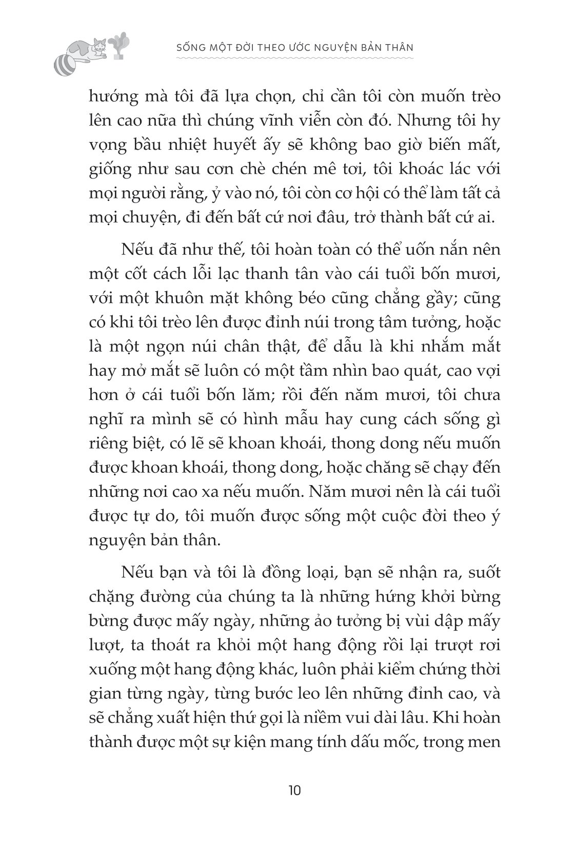 sống một đời theo ước nguyện bản thân - Ảnh 12