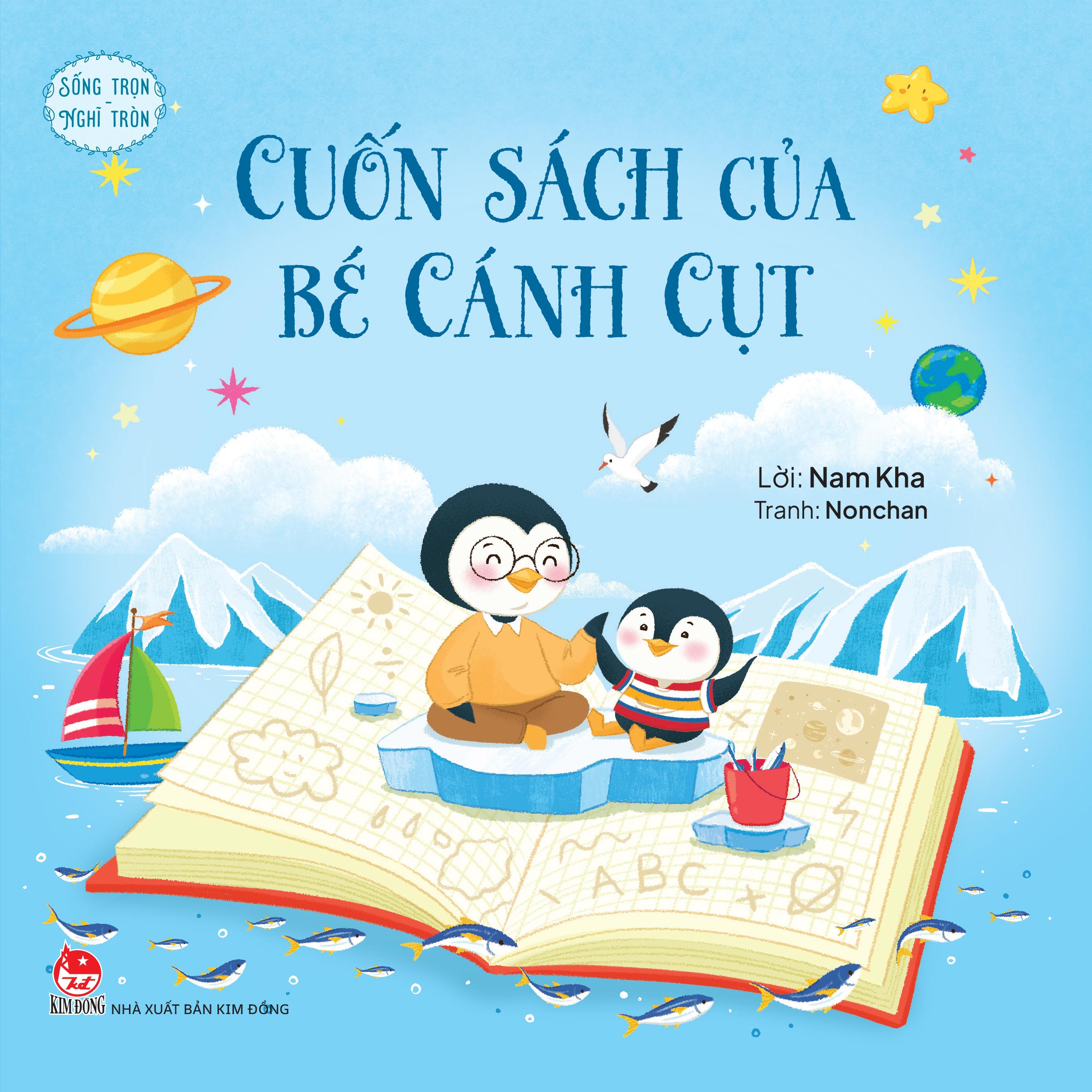 Sống Trọn Nghĩ Tròn - Cuốn Sách Của Bé Cánh Cụt - Ảnh 2