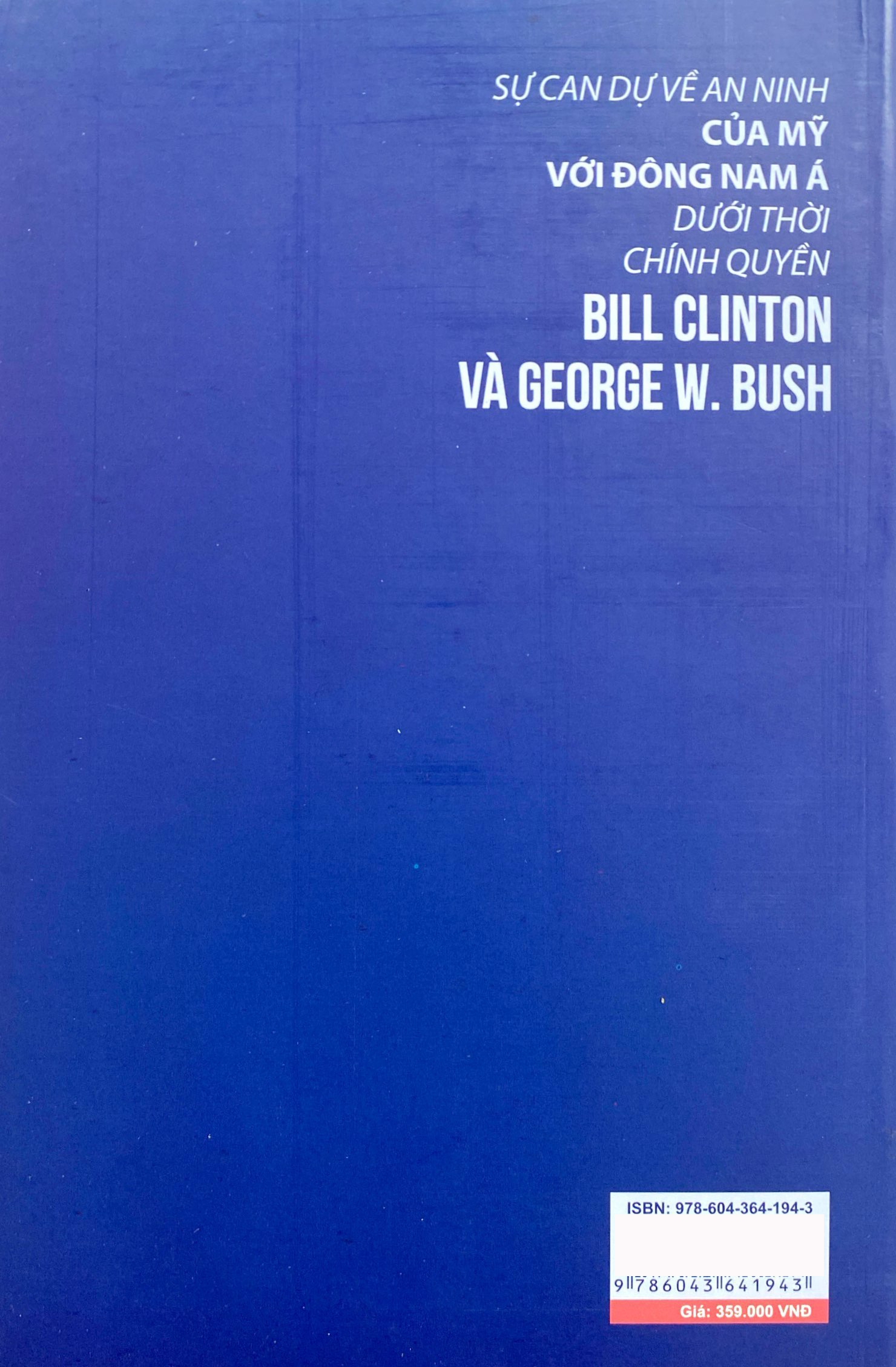 sự can dự an ninh của mỹ với đông nam á dưới thời chính quyền bill clinton và george w.bush - Ảnh 9