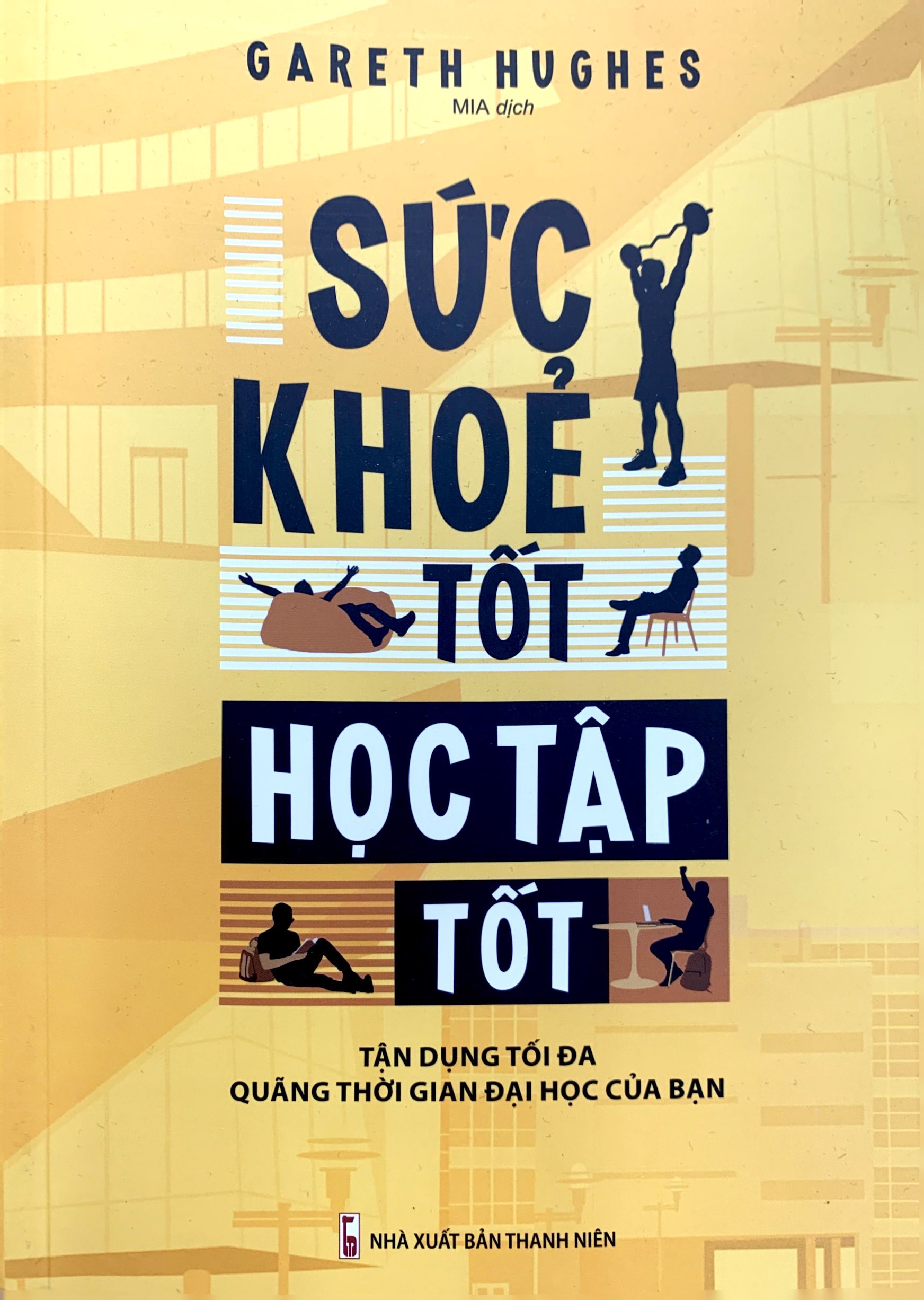 sức khỏe tốt học tập tốt - tận dụng tối đa quãng thời gian đại học của bạn - Ảnh 2