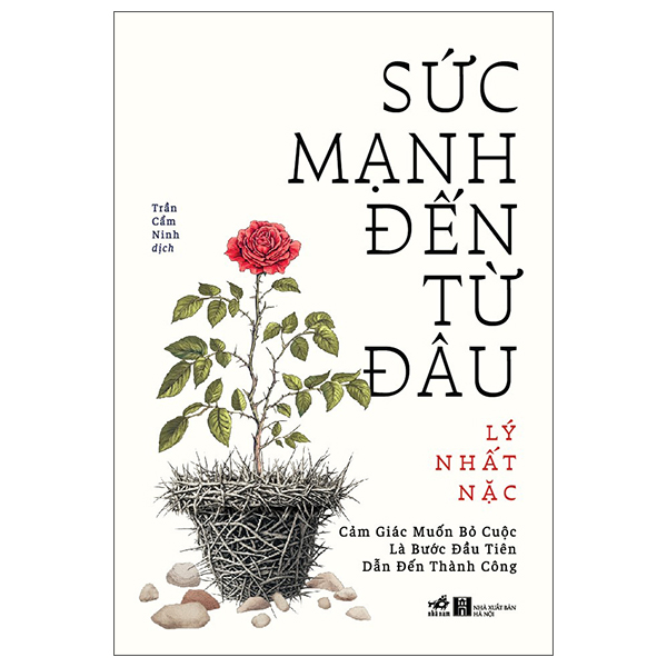 Suc Manh Den Tu Dau - Cam Giac Muon Bo Cuoc La Buoc Dau Tien Dan Den Thanh Cong