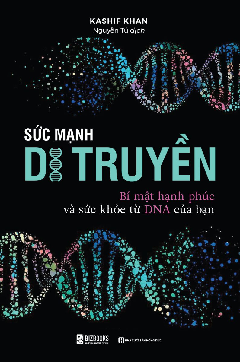 sức mạnh di truyền - bí mật hạnh phúc và sức khỏe từ dna của bạn - Ảnh 3