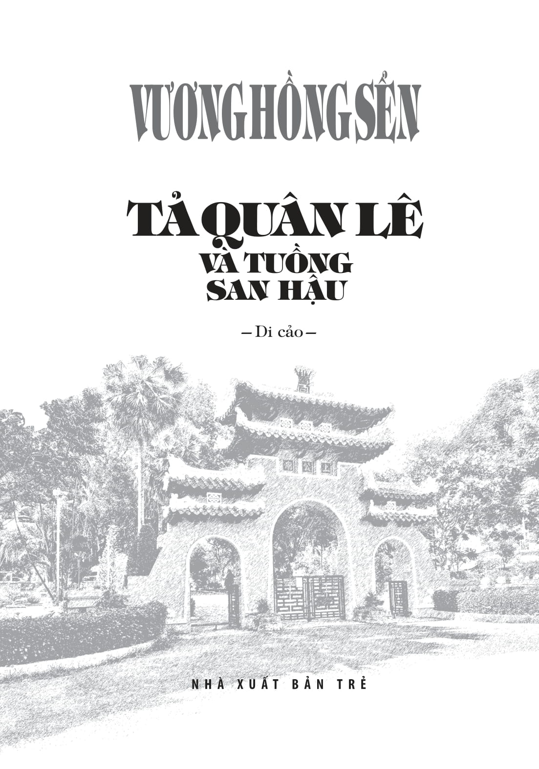 Tả Quân Lê Và Tuồng San Hậu - Bìa Cứng - Ảnh 3