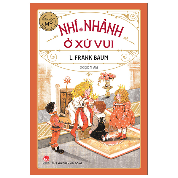 Tác Phẩm Chọn Lọc - Văn Học Mỹ - Nhí Và Nhảnh Ở Xứ Vui