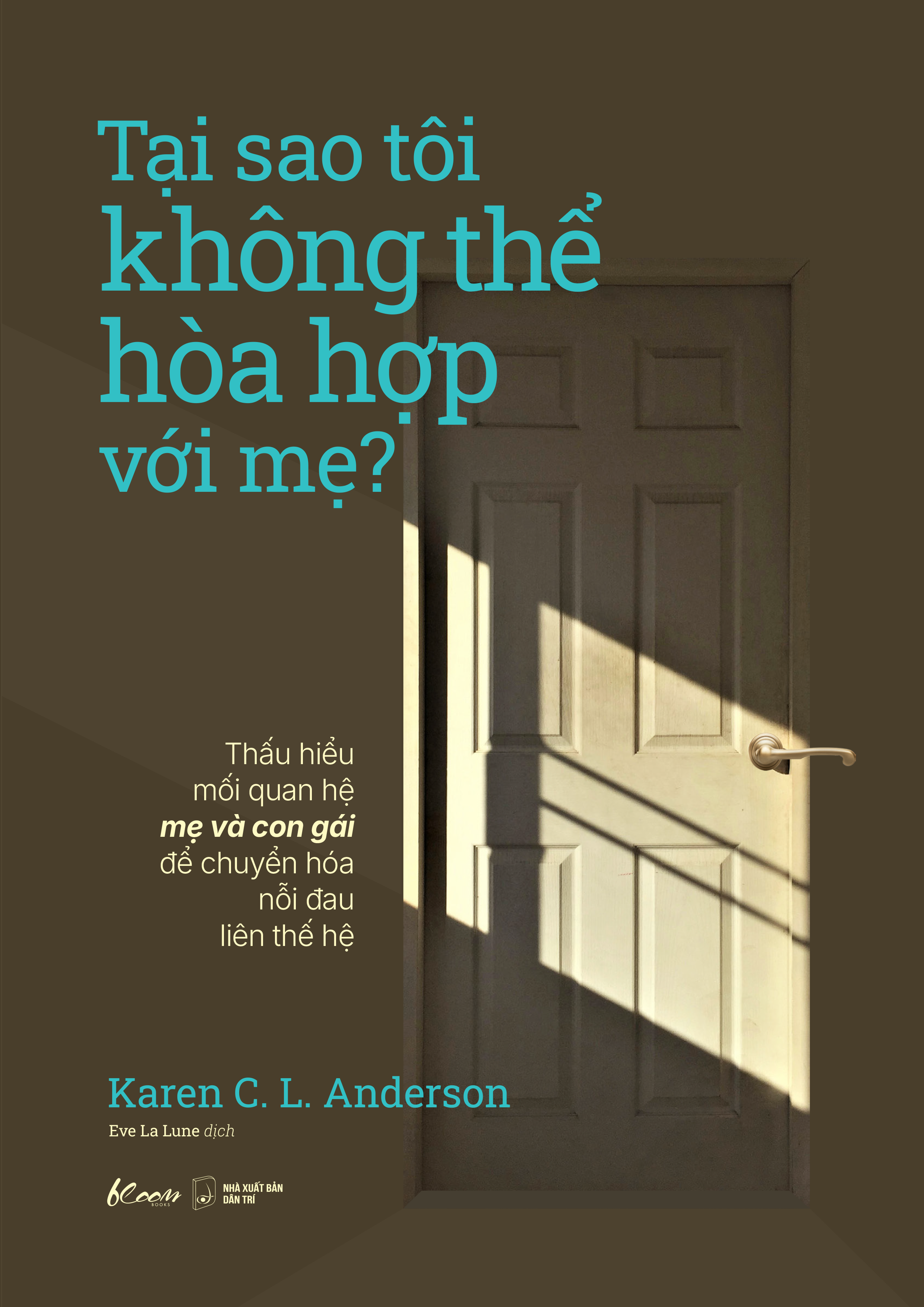 Tại Sao Tôi Không Thể Hòa Hợp Với Mẹ? - Ảnh 2