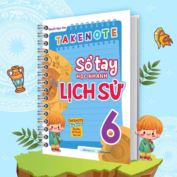 Take Note - So Tay Hoc Nhanh Lich Su 6