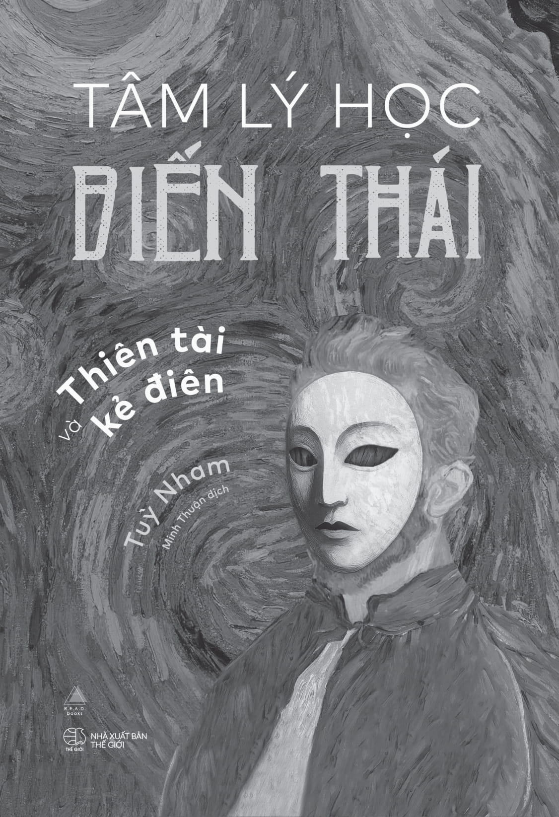 Tâm Lý Học Biến Thái - Thiên Tài Và Kẻ Điên - Ảnh 7