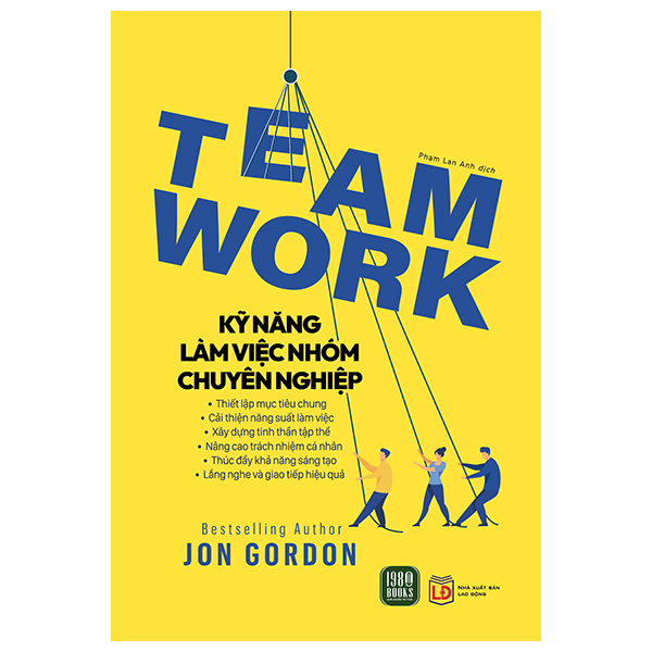 teamwork - kỹ năng làm việc nhóm chuyên nghiệp