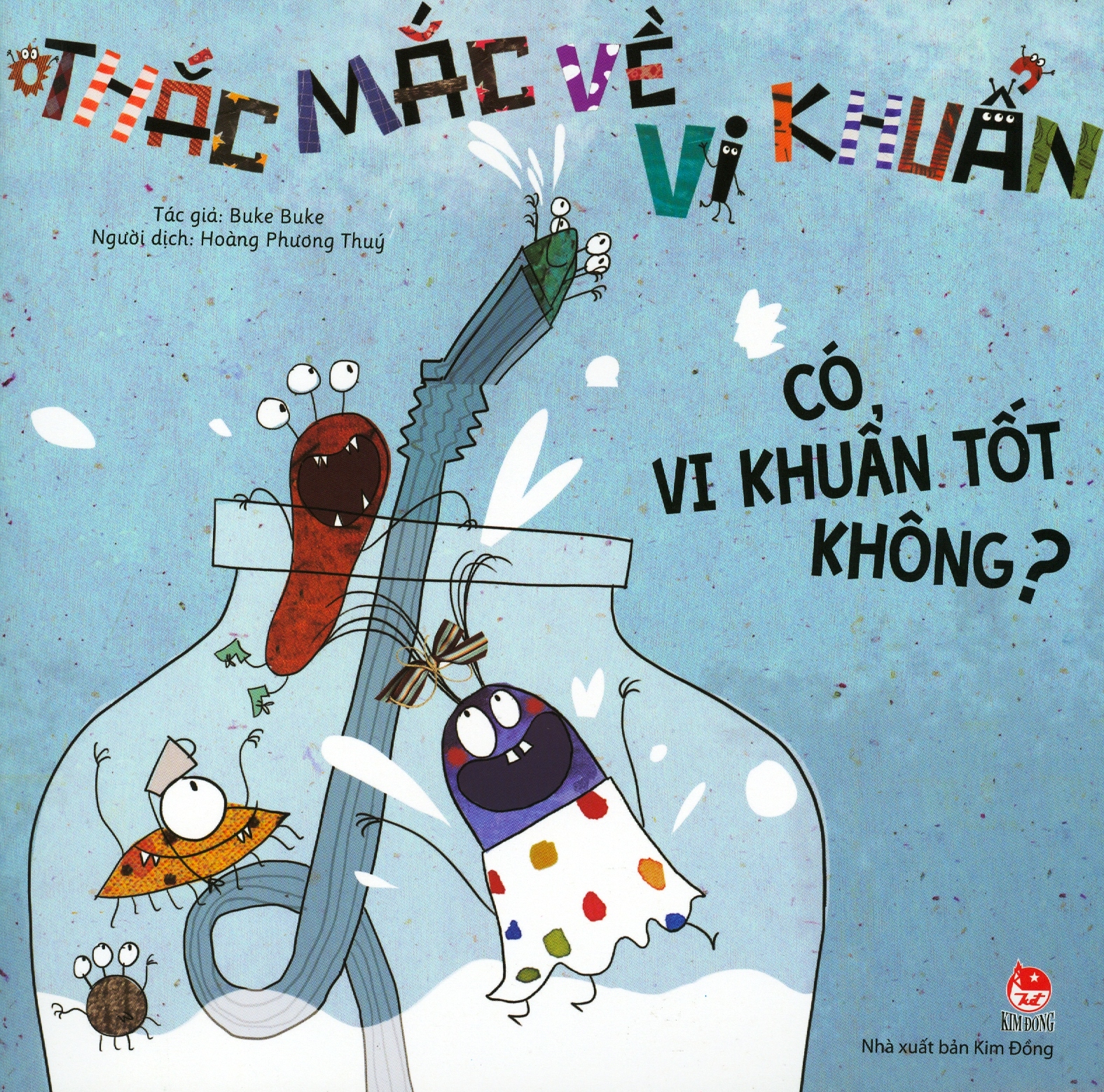 thắc mắc về vi khuẩn - có vi khuẩn tốt không? (tái bản 2019) - Ảnh 2