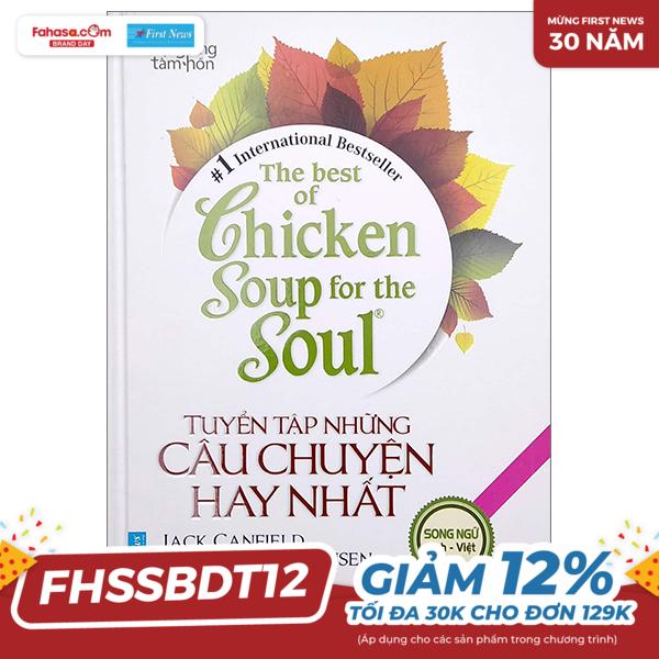 the best of chicken soup for the soul - tuyển tập những câu chuyện hay nhất (song ngữ anh việt)