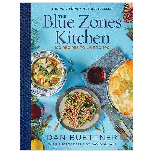 the blue zones kitchen: 100 recipes to live to 100