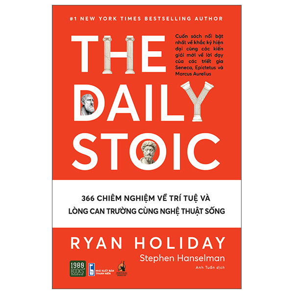 the daily stoic - 366 chiêm nghiệm về trí tuệ và lòng can trường cùng nghệ thuật sống