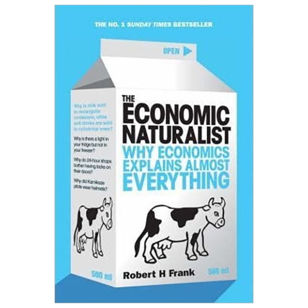 the economic naturalist: why economics explains almost everything