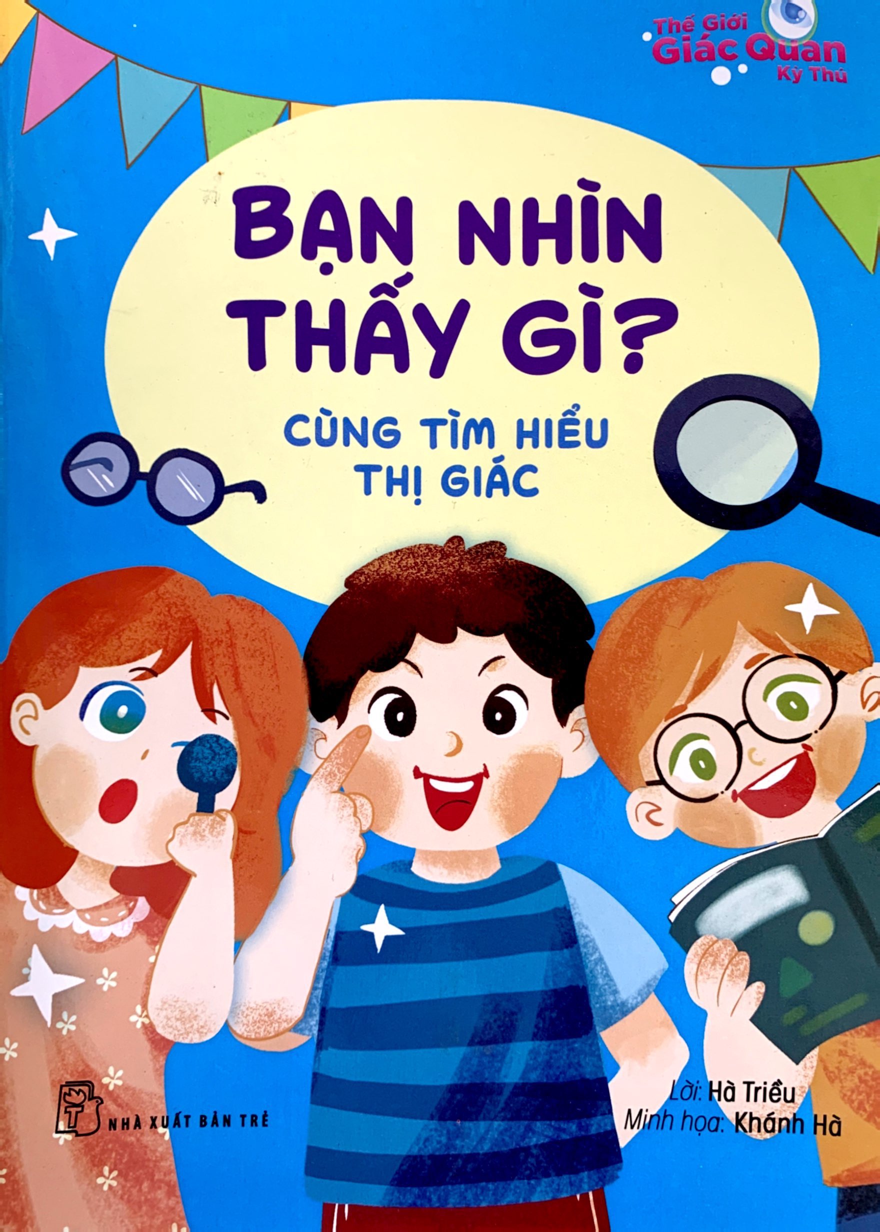 thế giới giác quan kỳ thú: bạn nhìn thấy gì? - cùng tìm hiểu thị giác - Ảnh 2