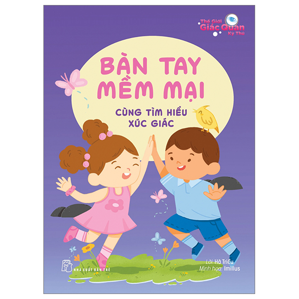 thế giới giác quan kỳ thú: bàn tay mềm mại - cùng tìm hiểu xúc giác