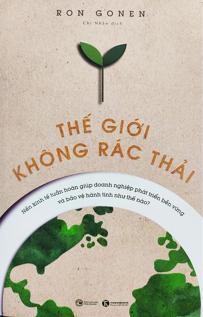thế giới không rác thải - nền kinh tế tuần hoàn giúp doanh nghiệp phát triển bền vững và bảo vệ hành tinh như thế nào - Ảnh 3