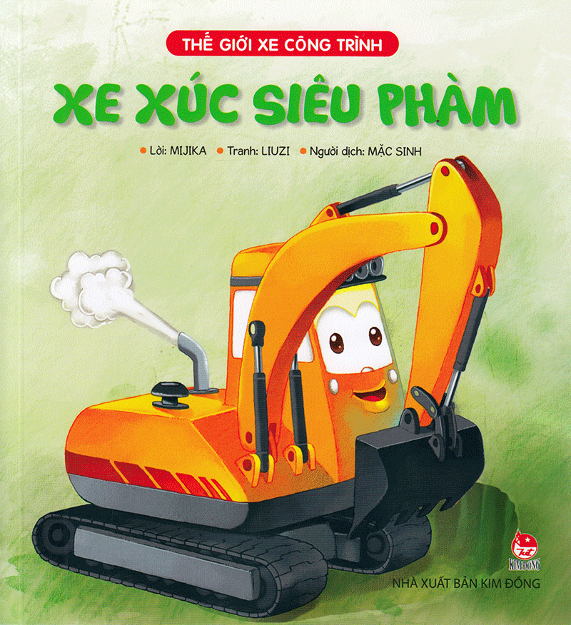 thế giới xe công trình - xe xúc siêu phàm (tái bản 2019) - Ảnh 2
