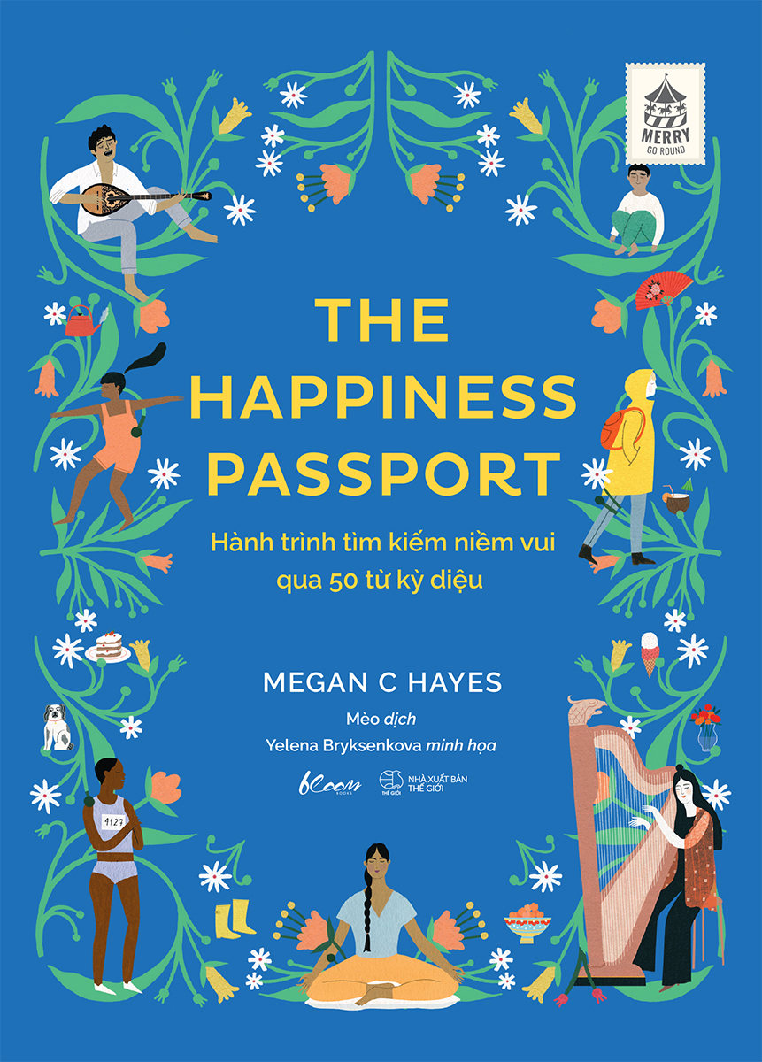 the happiness passport - hành trình tìm kiếm niềm vui qua 50 từ kỳ diệu - Ảnh 2